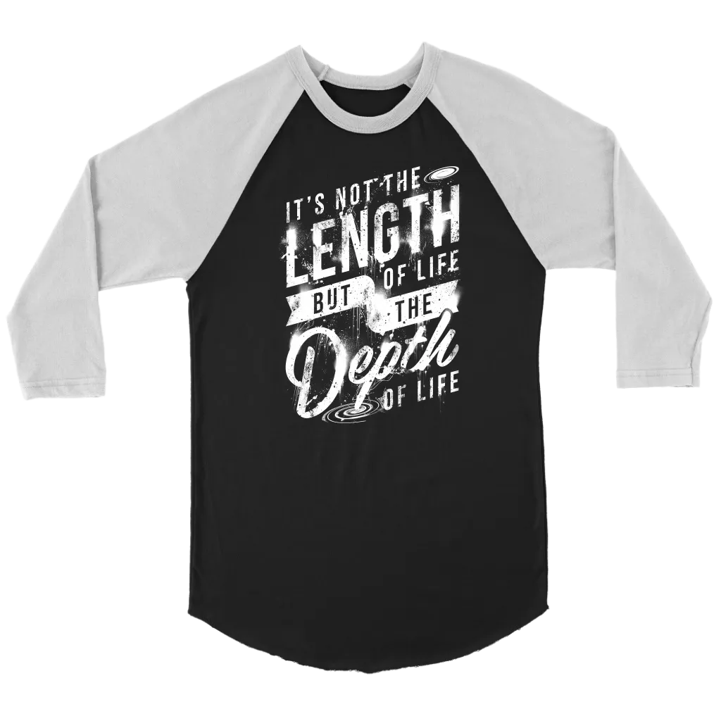 It's Not The Length Of Life But The Depth Of Life | Women's
