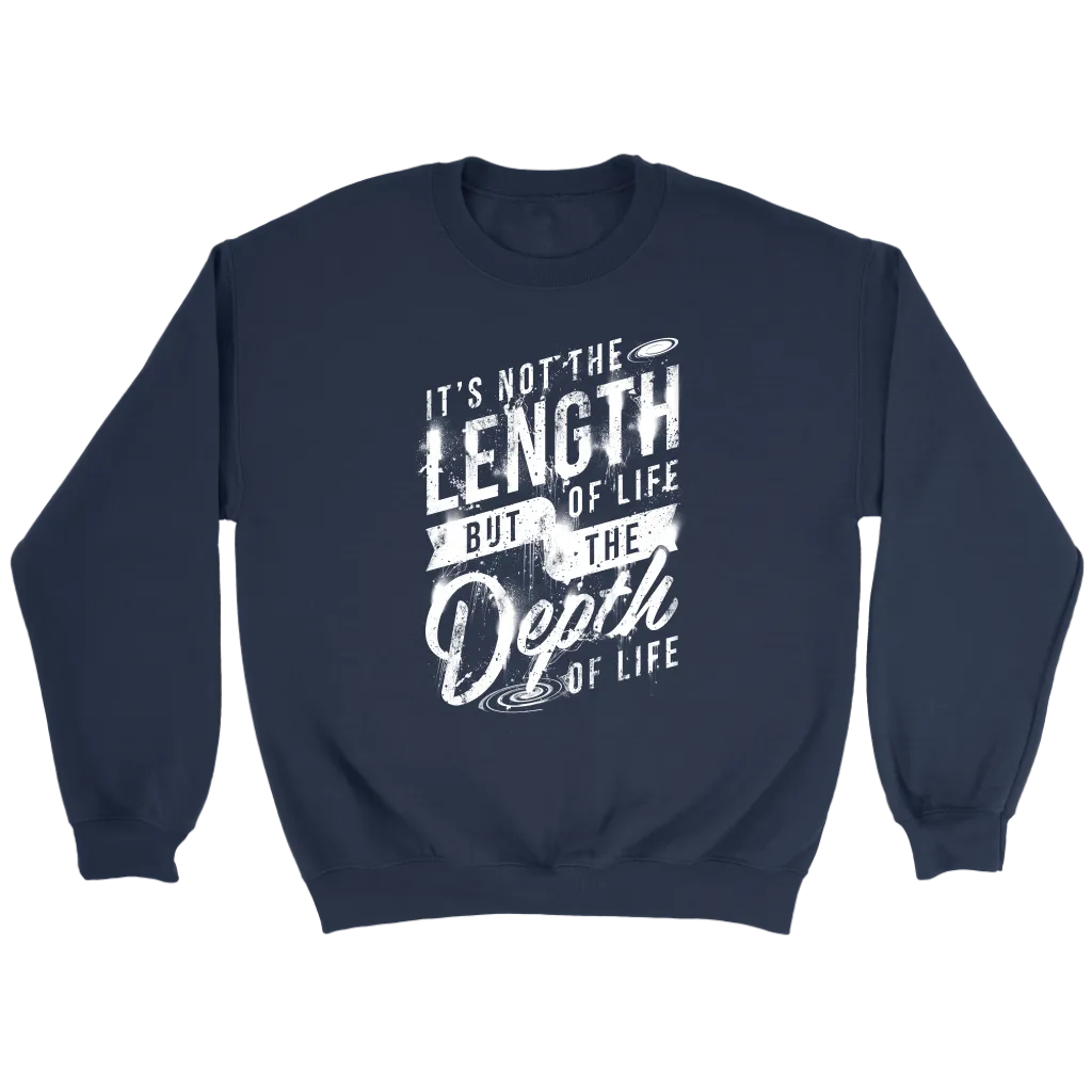 It's Not The Length Of Life But The Depth Of Life | Women's