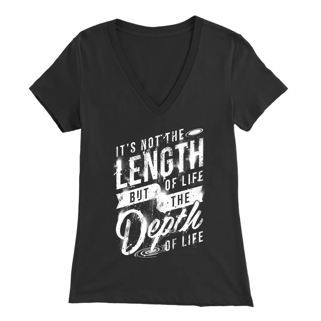 It's Not The Length Of Life But The Depth Of Life | Women's